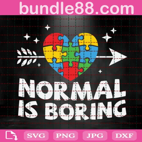 Normal Is Boring Autism Awareness Svg