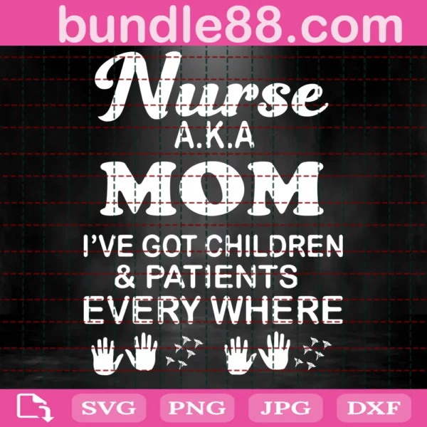 Nurse Aka Mom Svg