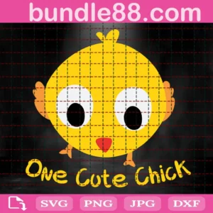 One Cute Chick Svg