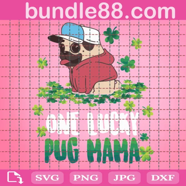 One Lucky Pug Mama Digital File