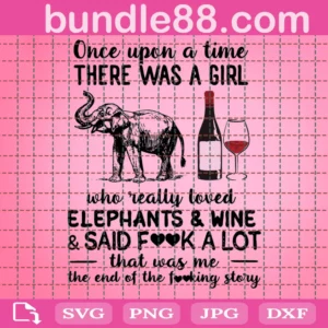 One Upon A Time There Was A Girl Who Really Love Elephants Svg