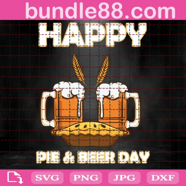 Happy Pie And Beer Day Beer Drinker Funny Svg