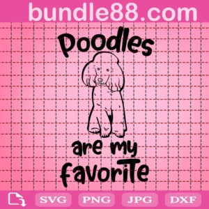 Poodles Are My Favorite Svg