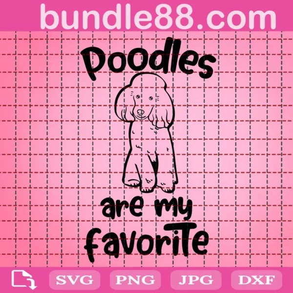 Poodles Are My Favorite Svg