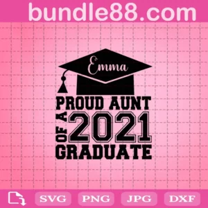 Proud Aunt Of A 2021 Graduate Svg