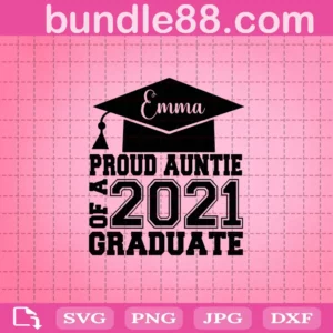 Proud Auntie Of A 2021 Graduate Svg