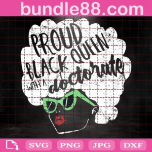 Proud Black Queen With A Doctorate Svg