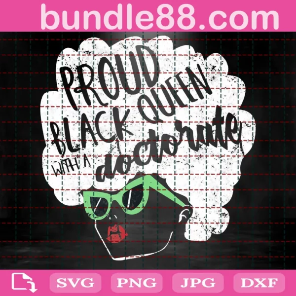 Proud Black Queen With A Doctorate Svg