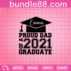 Proud Dad Of A 2021 Graduate Svg