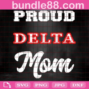 Proud Delta Mom Svg