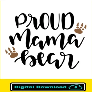 Proud Mama Bear Svg