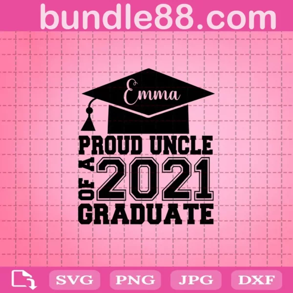Proud Uncle Of A 2021 Graduate Svg