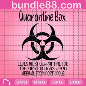 Quarantine Box Elves Must Quarantine Svg