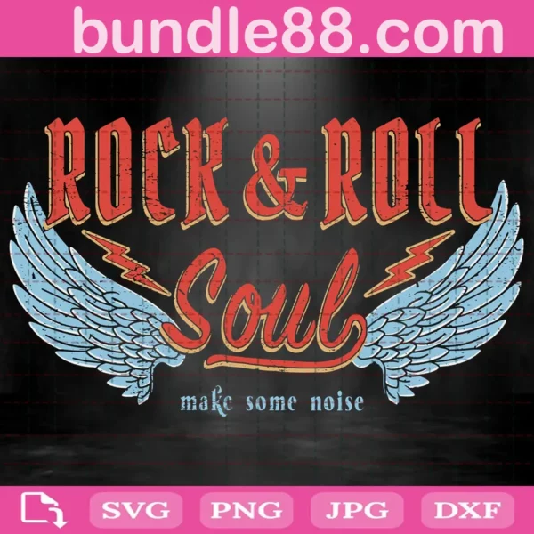 Rock And Roll Soul Make Some Noise Svg