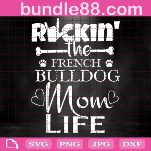 Rocking The French Bulldog Mom Life Svg