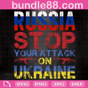 Russia Stop Your Attack On Ukraine Svg