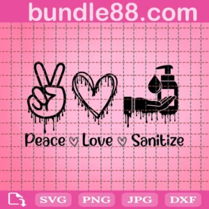 Sanitize Svg, Peace Love Sanitize Svg