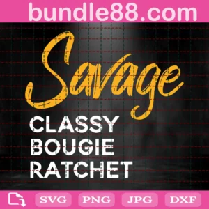 Savage Classy Bougie Ratchet Svg