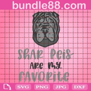 Shar Peis Are My Favorite Svg