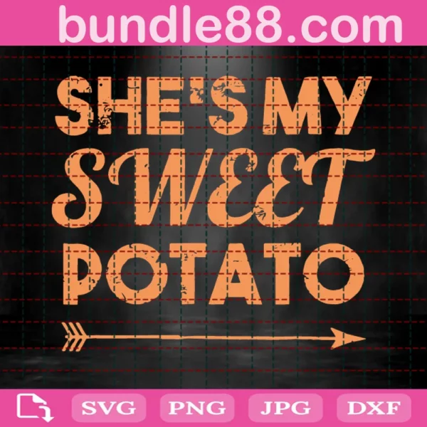 She'S My Sweet Potato Svg