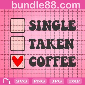 Single Taken Coffee Svg