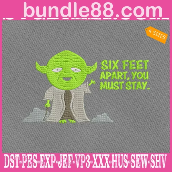 Six Feet Apart You Must Stay Embroidery Files