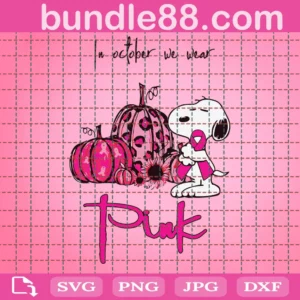 Snoopy In October We Wear Pink Svg