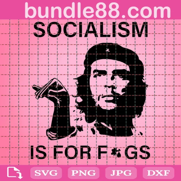 Socialism Is For Fags Svg