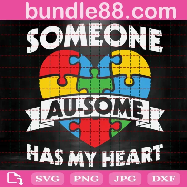 Someone Au-Some Has My Heart Autism Awareness Svg