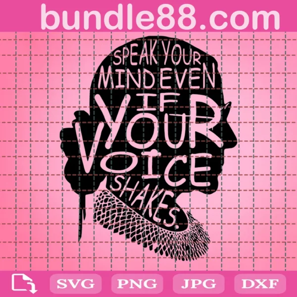Speak Your Mind Even If Your Voice Shakes - Svg