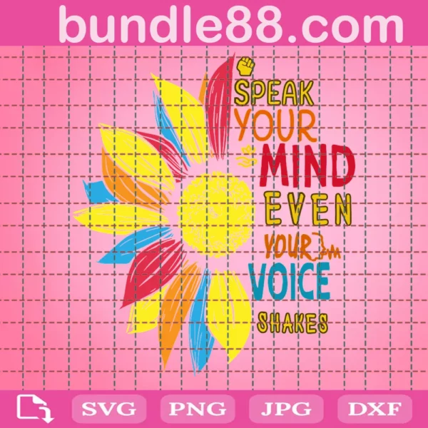 Speak Your Mind Even Your Voice Shakes Trending Svg
