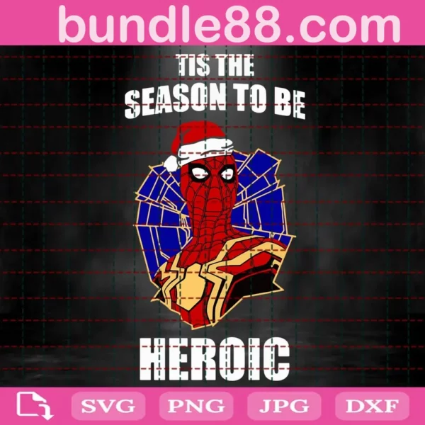 Spiderman Tis The Season To Be Heroic Svg