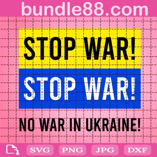 Stop War ! Stop War ! No War In Ukraine Svg