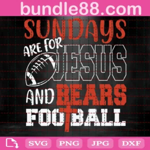 Sundays Are For Jesus And Bears Football Svg