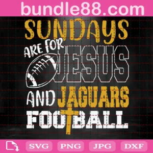 Sundays Are For Jesus And Jaguars Football Svg