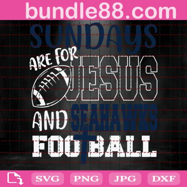 Sundays Are For Jesus And Seahawks Football Svg