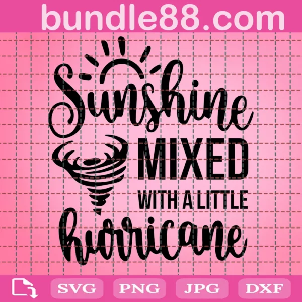 Sunshine Mixed With A Little Hurricane Svg