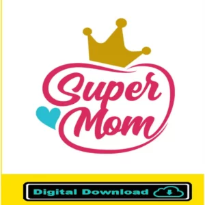 Super Mom Svg, Commercial Use