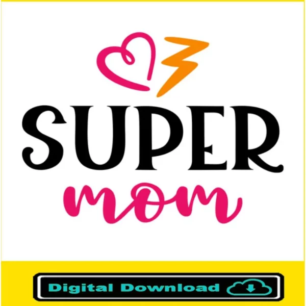 Super Mom Svg File