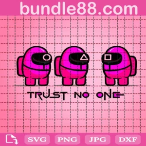 Sus Game Svg, Among Us Trust No One Svg