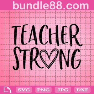 Teacher Strong Svg