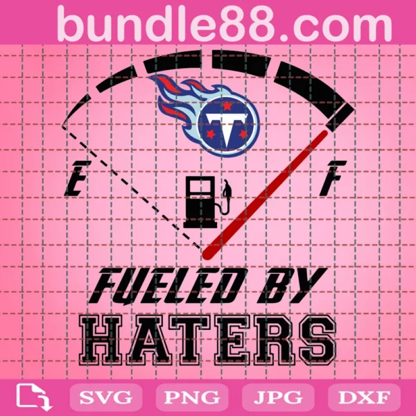 Tennessee Titans Fueled By Haters Svg