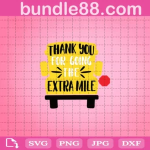 Thank You For Going The Extra Mile Svg