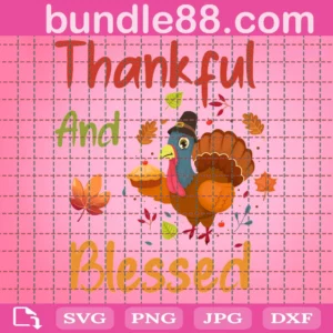 Thankfull And Blessed Svg