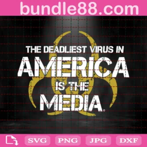 The Deadlies Virus In America Is The Media Svg