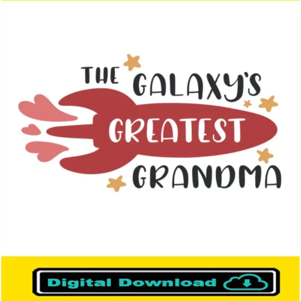 The Galaxy'S Greatest Grandma Svg