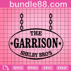 The Garrison Shelby Bro'S Svg