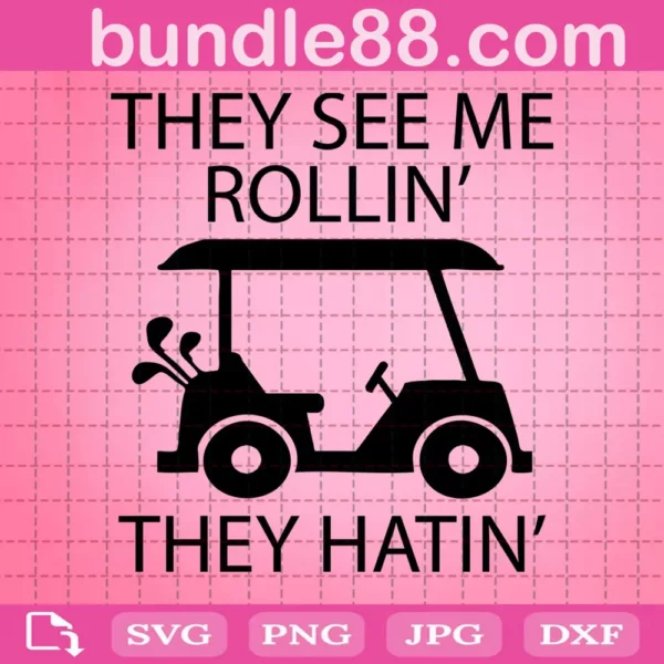 They See Me Rollin' They Hatin' Svg