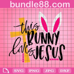 This Bunny Loves Jesus Svg