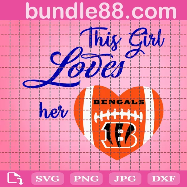 This Girl Loves Her Bengals Svg